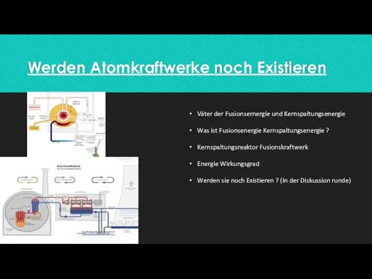 Werden Atomkraftwerke noch Existieren Väter der Fusionsernergie und Kernspaltungsenergie Was ist Fusionsenergie