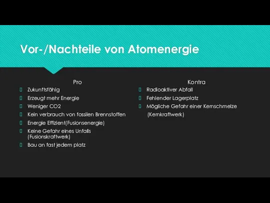 Vor-/Nachteile von Atomenergie Pro Kontra Zukunftsfähig Erzeugt mehr Energie Weniger CO2 Kein