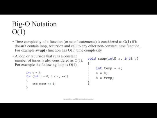 Big-O Notation O(1) Time complexity of a function (or set of statements)