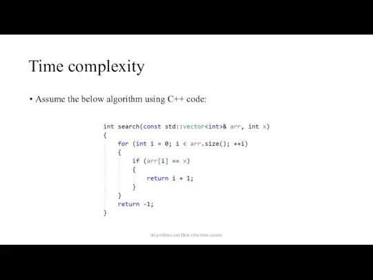 Time complexity Assume the below algorithm using C++ code: Algorithms and Data structures course
