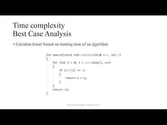 Time complexity Best Case Analysis Calculate lower bound on running time of