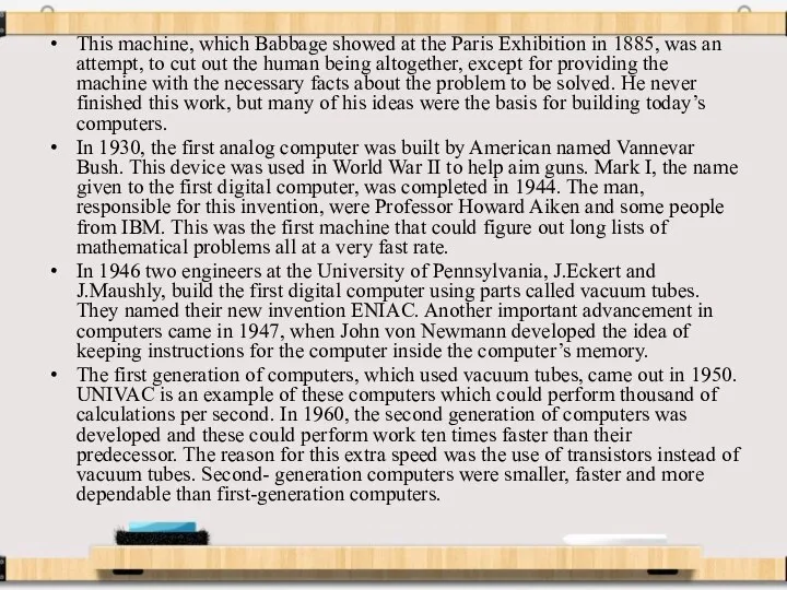 This machine, which Babbage showed at the Paris Exhibition in 1885, was