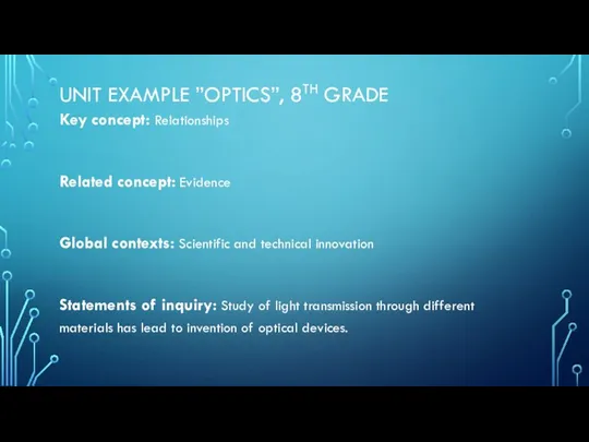 UNIT EXAMPLE ”OPTICS”, 8TH GRADE Key concept: Relationships Related concept: Evidence Global