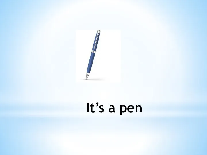 It’s a pen