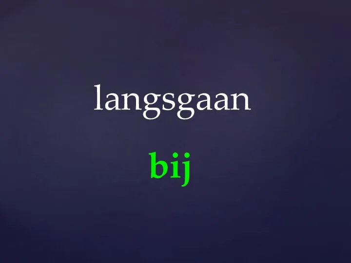 bij langsgaan