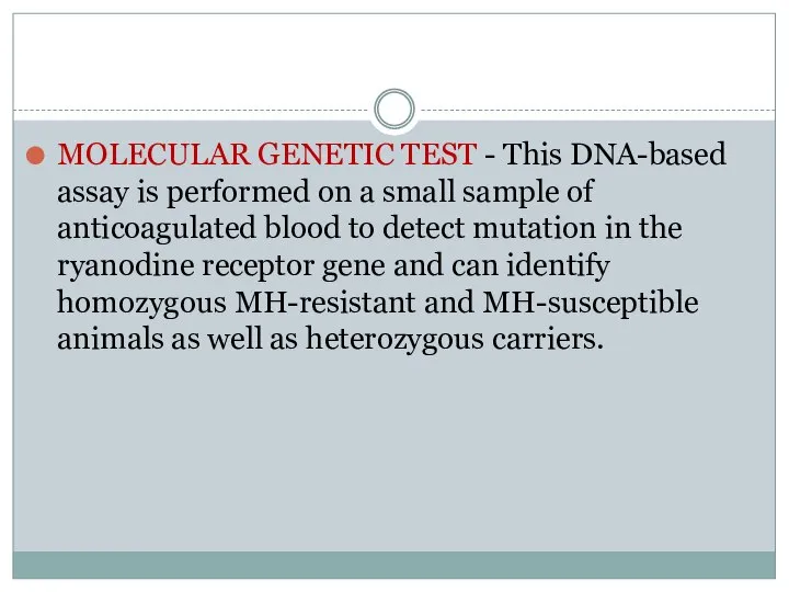 MOLECULAR GENETIC TEST - This DNA-based assay is performed on a small