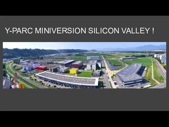 Y-PARC MINIVERSION SILICON VALLEY !