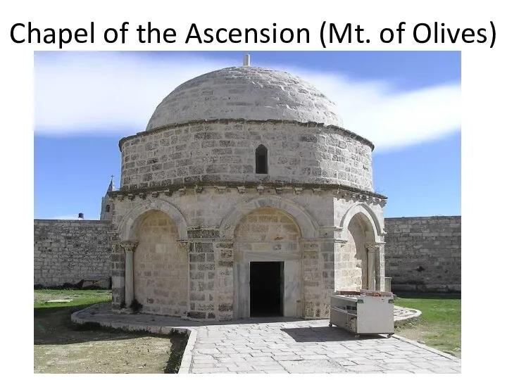 Chapel of the Ascension (Mt. of Olives)