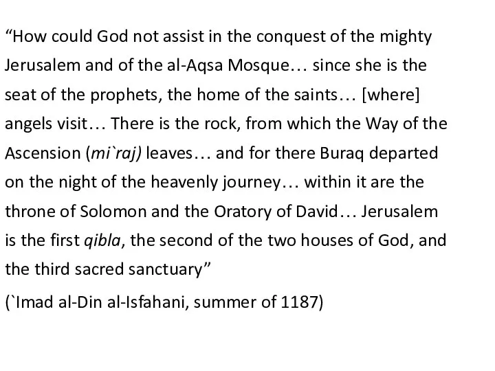 “How could God not assist in the conquest of the mighty Jerusalem