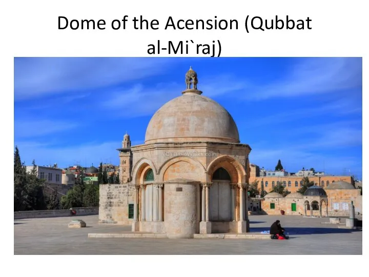 Dome of the Acension (Qubbat al-Mi`raj)