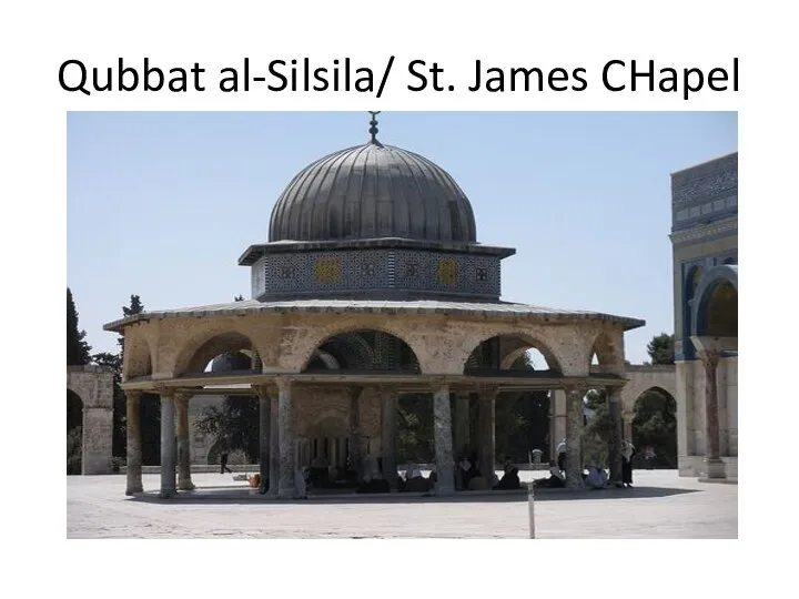 Qubbat al-Silsila/ St. James CHapel