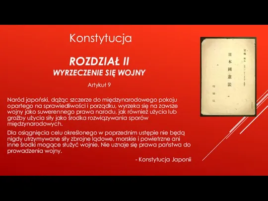 ROZDZIAŁ II WYRZECZENIE SIĘ WOJNY Artykuł 9 Naród japoński, dążąc szczerze do