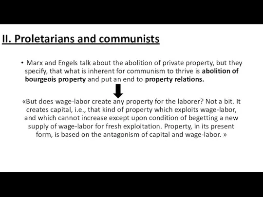 II. Proletarians and communists Marx and Engels talk about the abolition of