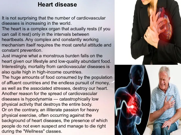 Heart disease It is not surprising that the number of cardiovascular diseases