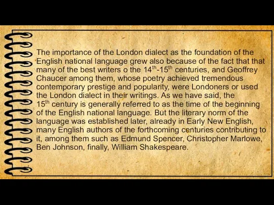 The importance of the London dialect as the foundation of the English