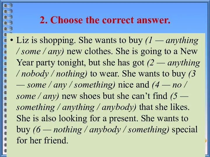 2. Choose the correct answer. Liz is shopping. She wants to buy