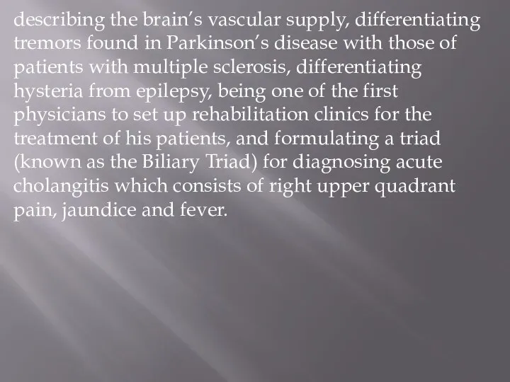 describing the brain’s vascular supply, differentiating tremors found in Parkinson’s disease with