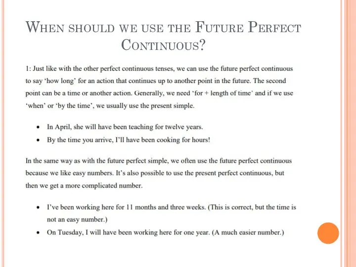 When should we use the Future Perfect Continuous?