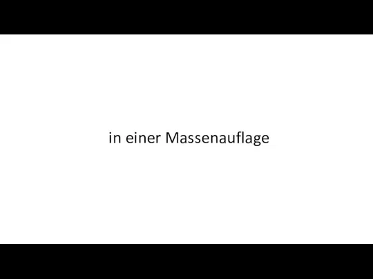 in einer Massenauflage