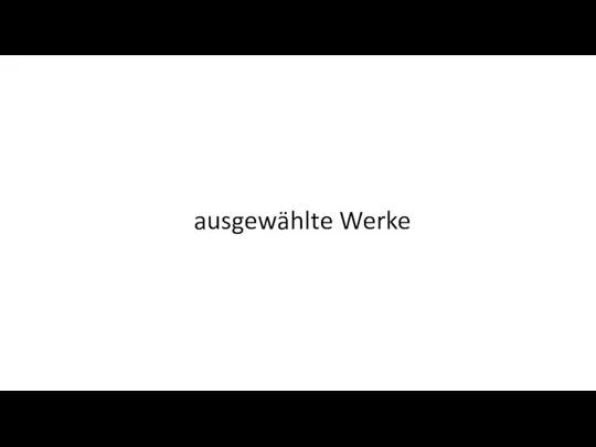 ausgewählte Werke