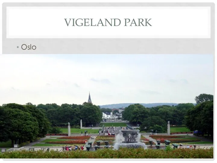 VIGELAND PARK Oslo