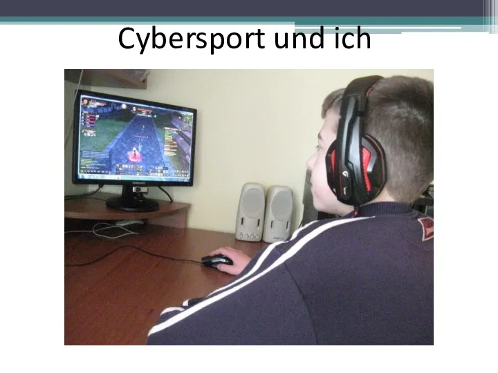 Cybersport und ich