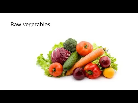 Raw vegetables