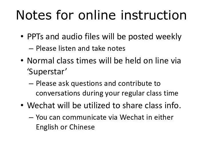 Notes for online instruction PPTs and audio files will be posted weekly