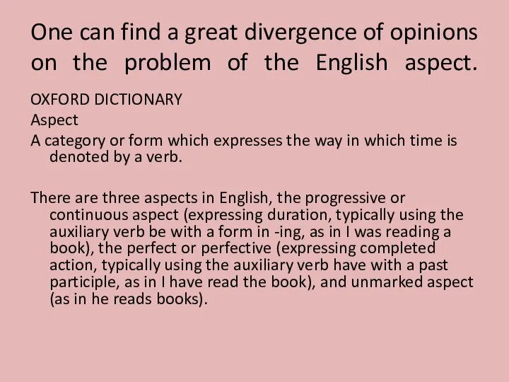 One can find a great divergence of opinions on the problem of