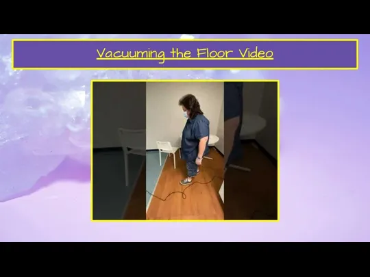 Vacuuming the Floor Video