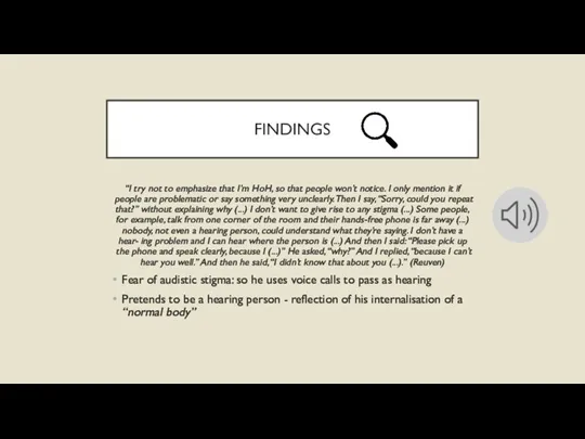 FINDINGS “I try not to emphasize that I’m HoH, so that people