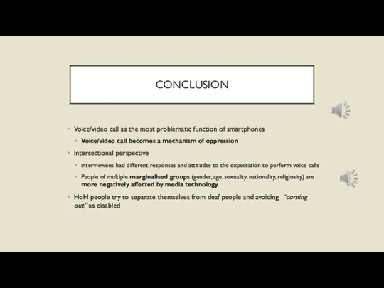 CONCLUSION Voice/video call as the most problematic function of smartphones Voice/video call