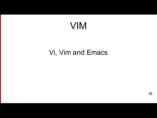 VIM Vi, Vim and Emacs