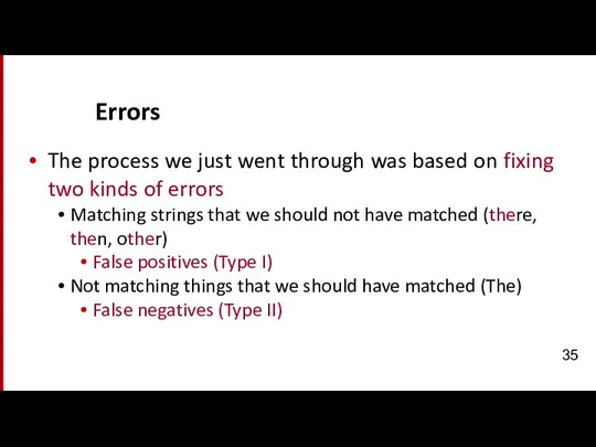 Errors The process we just went through was based on fixing two