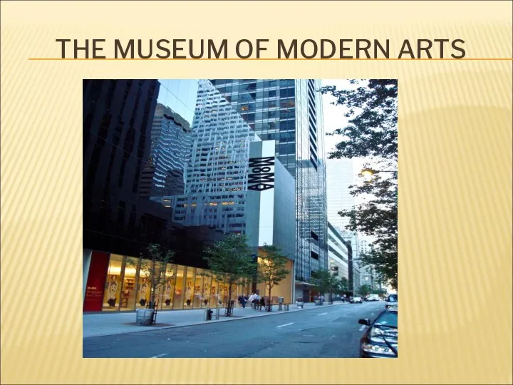THE MUSEUM OF MODERN ARTS