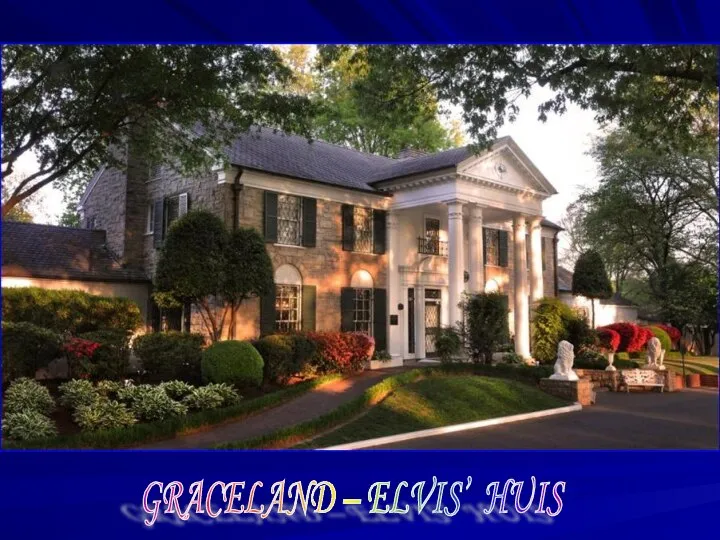 GRACELAND – ELVIS’ HUIS