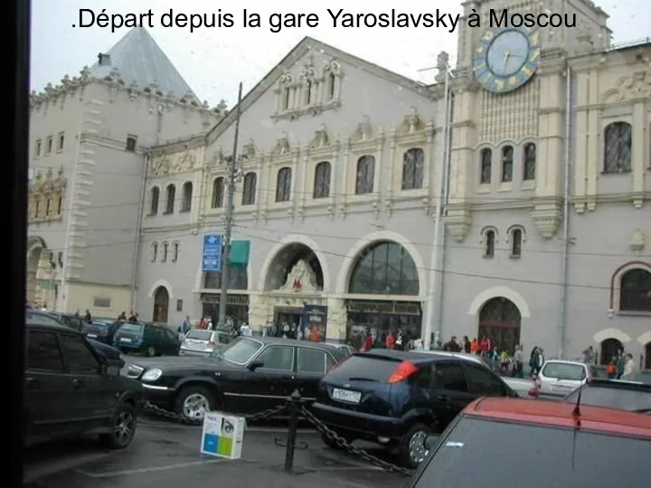 Départ depuis la gare Yaroslavsky à Moscou.
