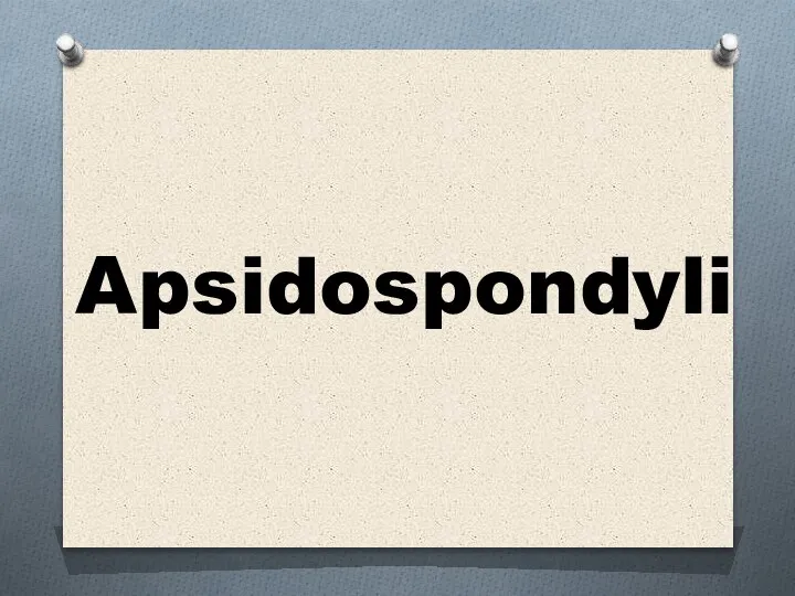 Apsidospondyli