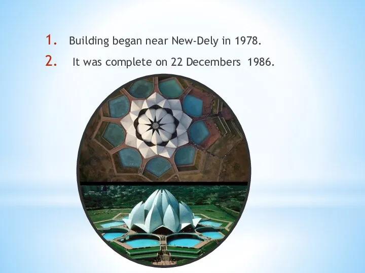 Building began near New-Dely in 1978. It was complete on 22 Decembers 1986.