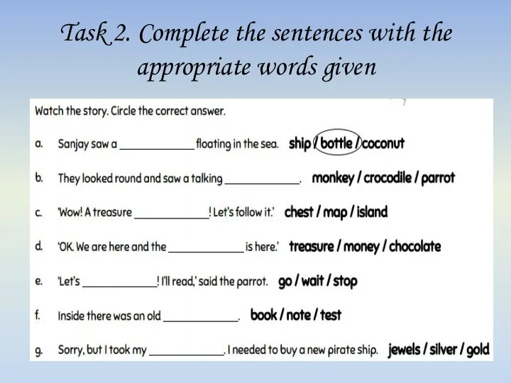 Task 2. Complete the sentences with the appropriate words given