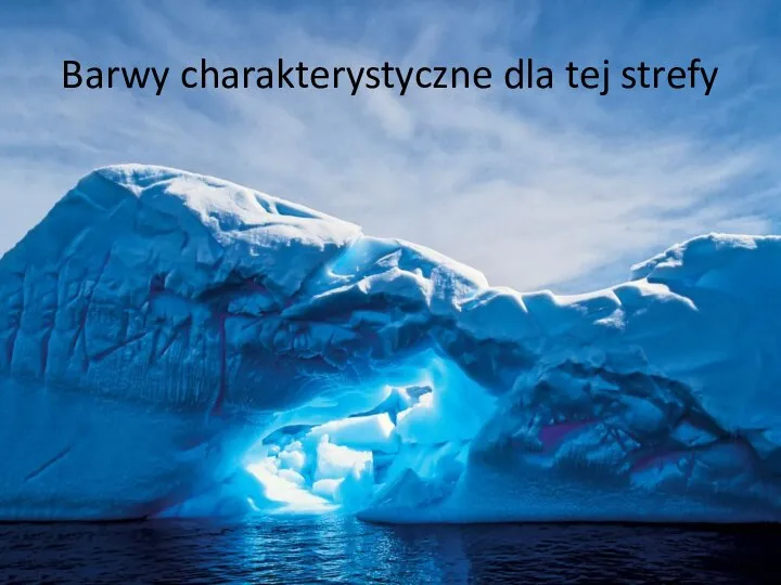 Barwy charakterystyczne dla tej strefy