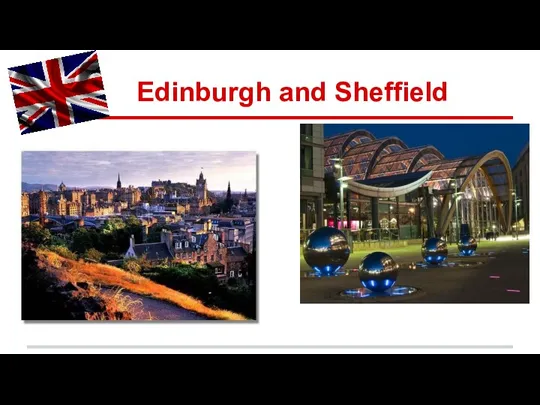 Edinburgh and Sheffield