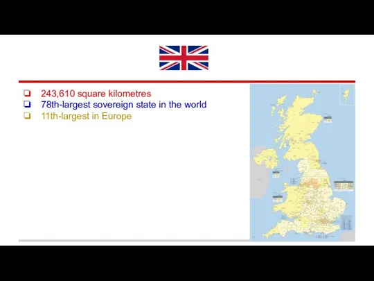 243,610 square kilometres 78th-largest sovereign state in the world 11th-largest in Europe