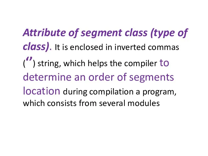 Attribute of segment class (type of class). It is enclosed in inverted