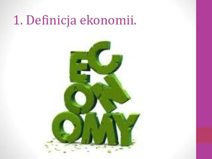 1. Definicja ekonomii.