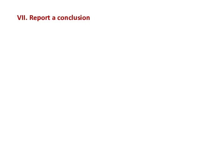 VII. Report a conclusion Pregnancy has a significant effect on mean Hb%.