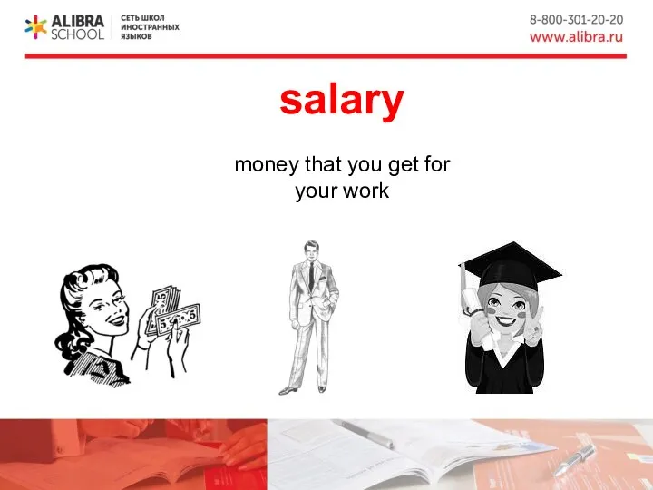 salary money that you get for your work