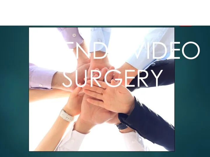 12-РАБОТАЙ СЛАЖЕНО ENDOVIDEOSURGERY