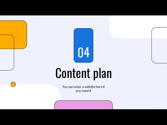 Content plan 04 You can enter a subtitle here if you need it