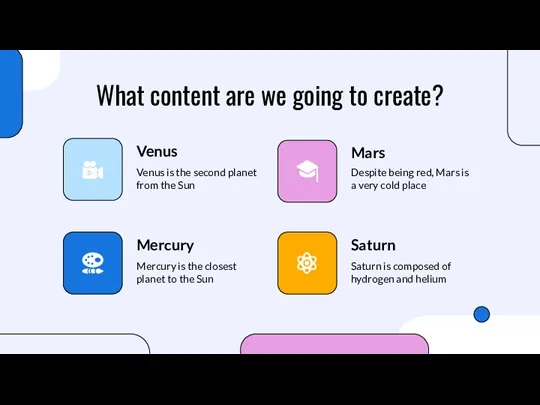 What content are we going to create? Venus Venus is the second